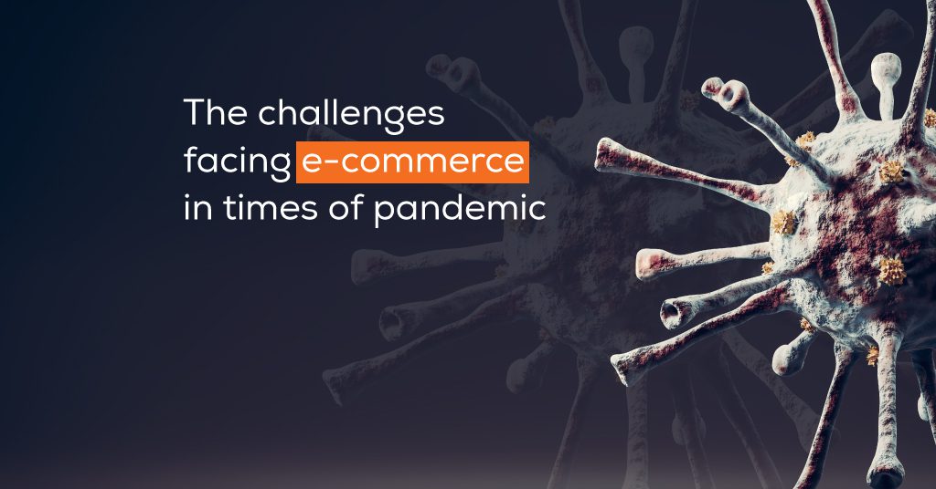 The challenges facing e-commerce in times of pandemic