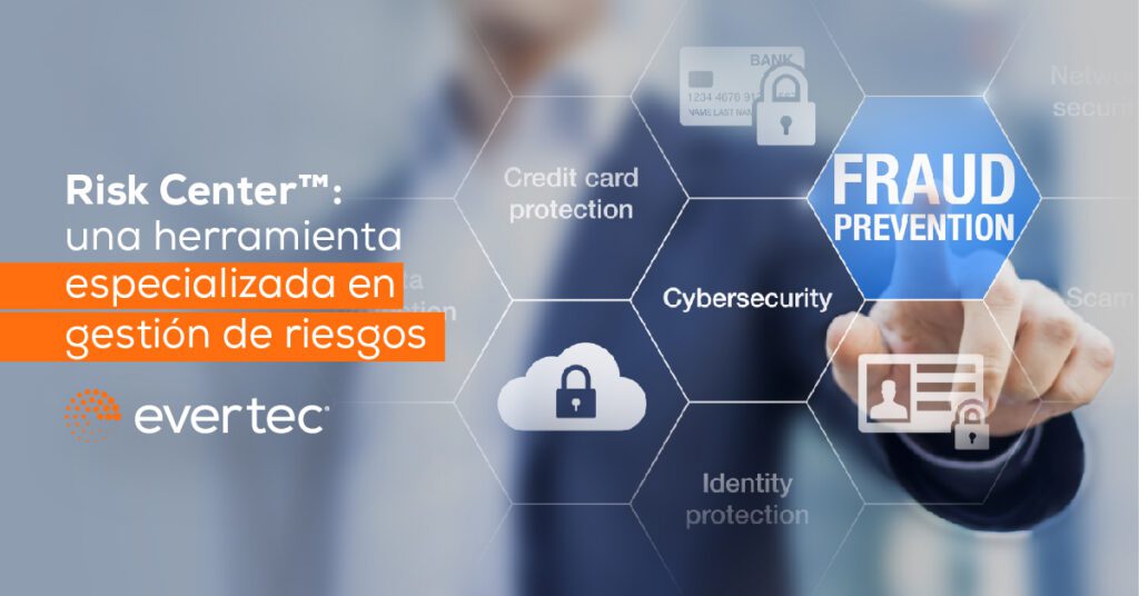Risk Center™: una herramienta especializada en gestión de riesgos
